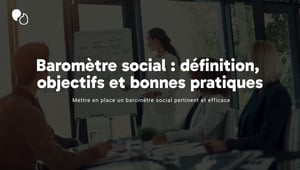Baromètre social  définition,  objectifs et bonnes pratiques
